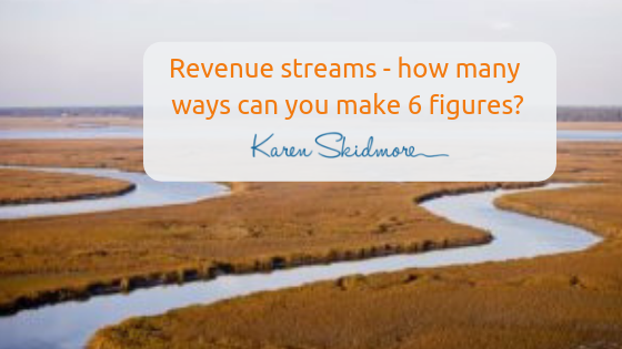 Revenue streams – how many ways can you make 6 figures?