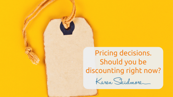 Pricing decisions – should you be discounting right now?