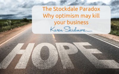 The Stockdale Paradox – why optimism may kill your business