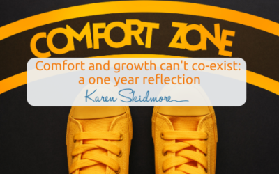 Comfort and growth can’t co-exist: a one year reflection