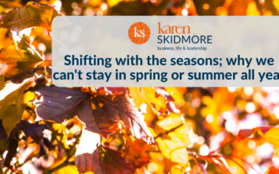 Shifting with the seasons; why we can’t stay in spring or summer all year